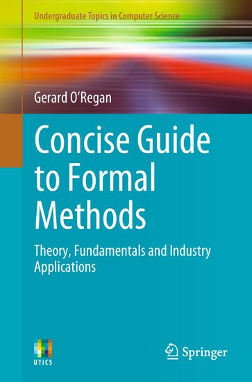 Concise Guide to Formal Methods - Gerard O