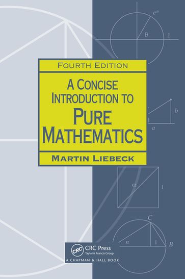 A Concise Introduction to Pure Mathematics - Martin Liebeck