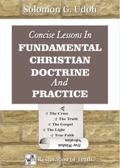 Concise Lesson in Fundamental Christian Doctrine and Practice