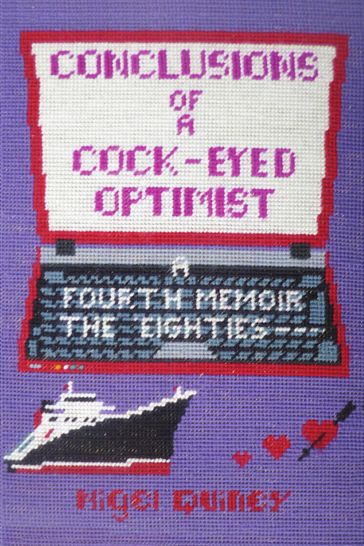 Conclusions of a Cock-Eyed Optimist - Nigel Quiney