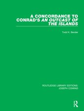 A Concordance to Conrad s An Outcast of the Islands