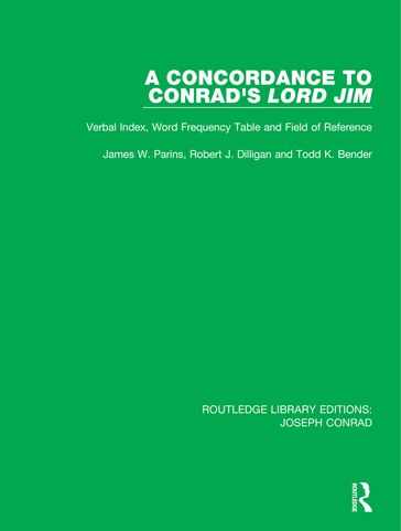 A Concordance to Conrad's Lord Jim - James W. Parins - Robert J. Dilligan - Todd K. Bender