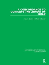 A Concordance to Conrad s The Arrow of Gold