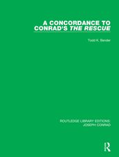 A Concordance to Conrad s The Rescue