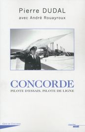 Concorde - Pilote d essais, pilote de ligne