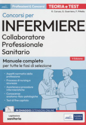 Concorsi per infermiere. Collaboratore professionale sanitario. Manuale completo per tutte le fasi di selezione. Con Contenuto digitale per accesso on line