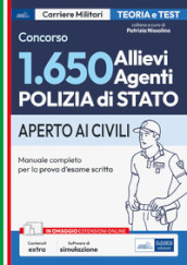 Concorso 1650 allievi agenti Polizia di Stato. Manuale completo per la prova d esame scritta. Con software di simulazione