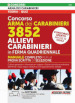 Concorso Arma dei Carabinieri 3852 Allievi Carabinieri in ferma quadriennale. Manuale completo per la prova scritta di selezione. Concorso aperto anche ai civili. Con espansione online. Con software di simulazione. Con videolenzioin