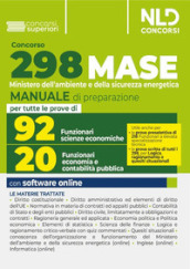 Concorso Ministero Ambiente 2023 (MASE) 298 funzionari. Manuale completo per la prova preselettiva e scritta per 20 funzionari dell economia e contabilità pubblica e 92 funzionari nel settore delle scienze economiche