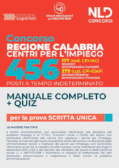 Concorso Regione Calabria Centri per l impiego. 456 posti a tempo indeterminato. Manuale completo. Quiz. Con software di simulazione