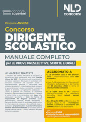 Concorso dirigente scolastico. Manuale completo per le prove preselettive, scritte e orali