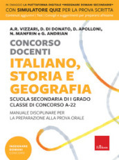 Concorso docenti. Italiano, storia, geografia. Scuola secondaria di I grado, Classe di concorso A-22. Manuale disciplinare per la preparazione alla prova orale. Con software di simulazione