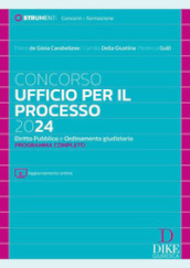 Concorso ufficio per il processo 2024. Diritto pubblico e ordinamento giudiziario. Programma completo. Con aggiornamento online