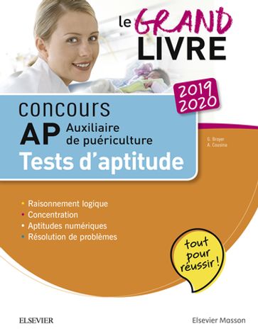 Concours Auxiliaire de puériculture 2019/2020 Le grand livre AP Tests d'aptitude - Gérard Broyer - Agnès Cousina