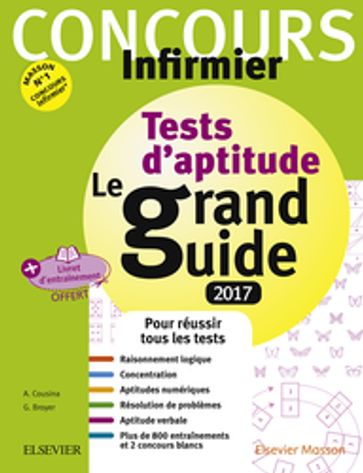 Concours Infirmier - Tests d'aptitude Le grand guide - IFSI 2017 - Gérard Broyer - Agnès Cousina