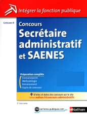 Concours Secrétaire administratif et Saenes - Cat B: ePub 3 FL Intégrer la fonction publique