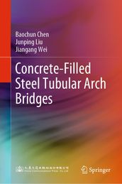 Concrete-Filled Steel Tubular Arch Bridges