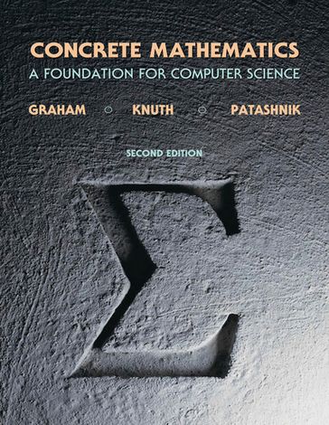 Concrete Mathematics - Donald Knuth - Oren Patashnik - Ronald Graham
