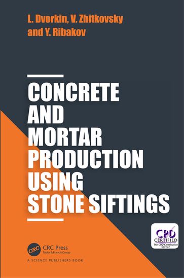 Concrete and Mortar Production using Stone Siftings - Leonid Dvorkin - Vadim Zhitkovsky - Yuri Ribakov