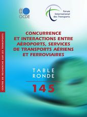 Concurrence et interactions entre aéroports, services de transports aériens et ferroviaires