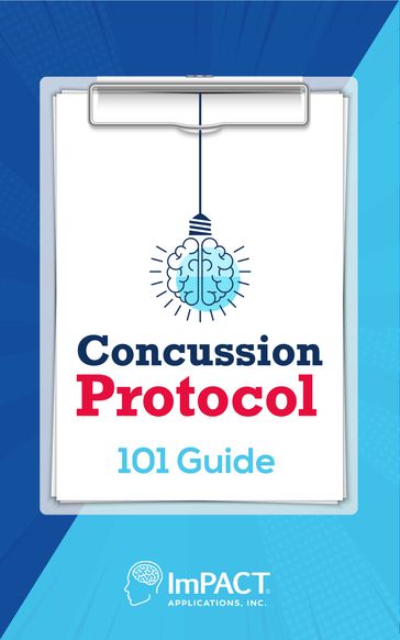Concussion Protocol 101 Guide - ImPACT Applications
