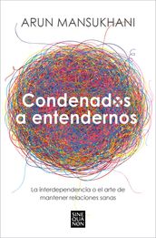 Condenados a entendernos