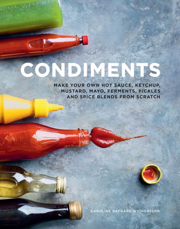 Condiments - Caroline Dafgard Widnersson