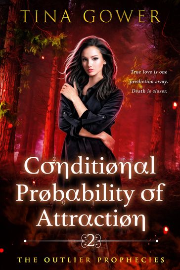 Conditional Probability of Attraction - Tina Gower