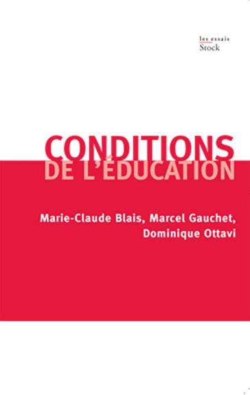 Conditions de l'éducation - Dominique Ottavi - Marcel Gauchet - Marie-Claude Blais