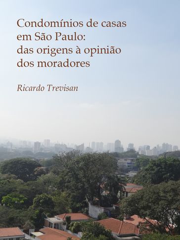 Condomínios de casas em São Paulo - Ricardo Trevisan