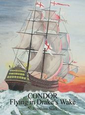 Condor: Flying in Drake s Wake