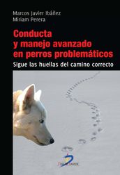 Conducta y manejo avanzado de perros problemáticos