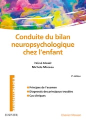 Conduite du bilan neuropsychologique chez l enfant