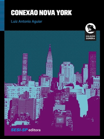 Conexão Nova York - Luiz Antonio Aguiar