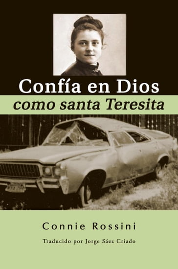 Confía en Dios como santa Teresita - Connie Rossini