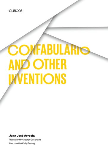 Confabulario and Other Inventions - Juan José Arreola