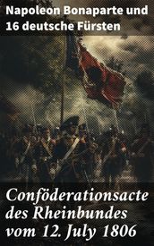 Conföderationsacte des Rheinbundes vom 12. July 1806