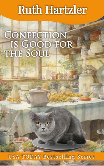 Confection is Good for the Soul - Ruth Hartzler