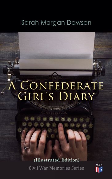 A Confederate Girl's Diary (Illustrated Edition) - Sarah Morgan Dawson