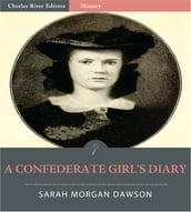 A Confederate Girls Diary (Illustrated Edition)