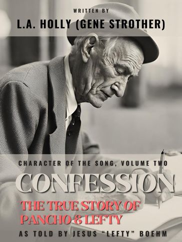 Confession: The True Story of Pancho & Lefty - Gene Strother