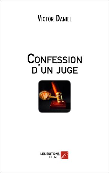 Confession d'un Juge - Victor Daniel