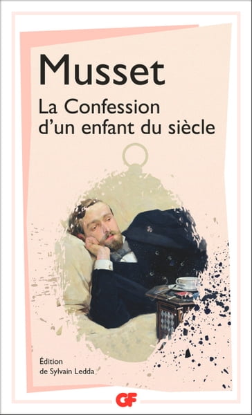 La Confession d'un enfant du siècle - Alfred De Musset - Sylvain Ledda