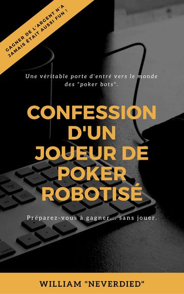Confession d'un joueur de poker robotisé - Tony Williams