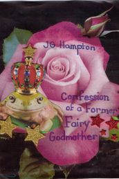 Confession of a Former Fairy Godmother
