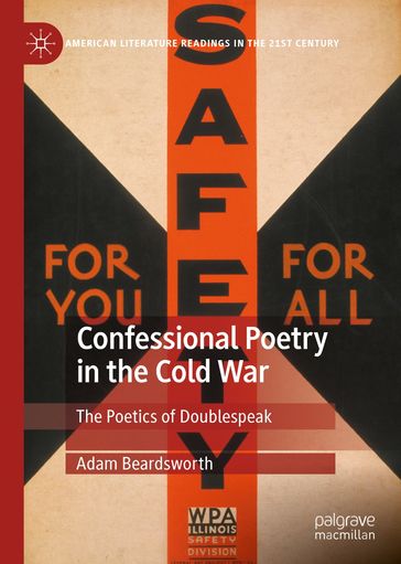 Confessional Poetry in the Cold War - Adam Beardsworth