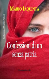 Confessioni di un senza patria