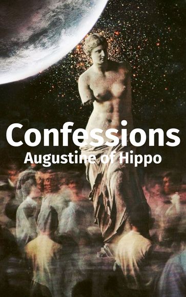 Confessions - Augustine of Hippo