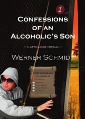Confessions Of An Alcoholic s Son ( N Afrikaanse Verhaal)