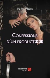 Confessions d un producTUEUR